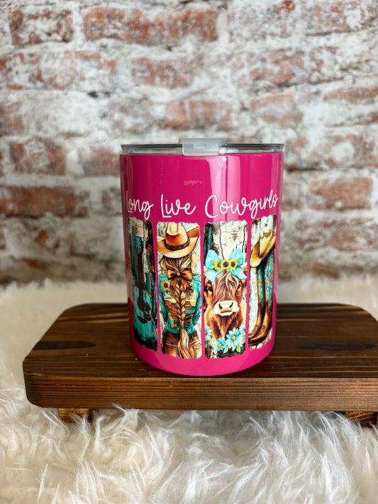 “Long Live Cowgirls” 10 oz Tumbler
